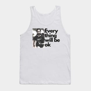 Ma kyal sin everything will be ok Tank Top